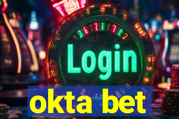 okta bet